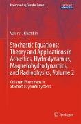Stochastic Equations: Theory and Applications in Acoustics, Hydrodynamics, Magnetohydrodynamics, and Radiophysics, Volume 2