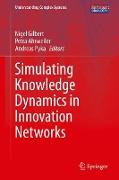 Simulating Knowledge Dynamics in Innovation Networks