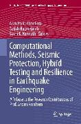 Computational Methods, Seismic Protection, Hybrid Testing and Resilience in Earthquake Engineering