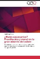 ¿Males necesarios? Prostitución y moral en la gran minería del cobre