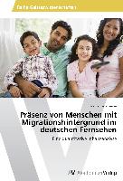 Präsenz von Menschen mit Migrationshintergrund im deutschen Fernsehen
