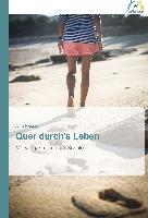 Quer durch's Leben