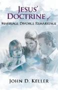 Jesus' Doctrine of Marriage Divorce Remarriage