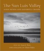 The San Luis Valley: Sand Dunes and Sandhill Cranes