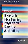 Resorbable Fiber-Forming Polymers for Biotextile Applications