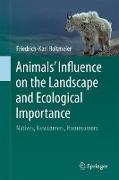 Animals' Influence on the Landscape and Ecological Importance