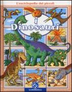 I dinosauri. L'enciclopedia dei piccoli