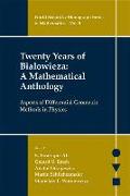 Twenty Years of Bialowieza: A Mathematical Anthology: Aspects of Differential Geometric Methods in Physics