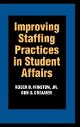 Improving Staffing Practices in Student Affairs