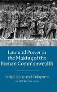 Law and Power in the Making of the Roman Commonwealth