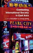 Contesting International Society in East Asia