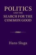 Politics and the Search for the Common Good