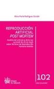 Reproducción artificial post mortem : análisis del artículo 9 de la Ley 14-2006 de 26 de mayo sobre técnicas de reproducción humana asistida