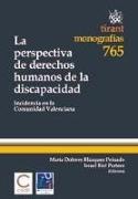 La perspectiva de derechos humanos de la discapacidad : incidencia en la Comunidad Valenciana