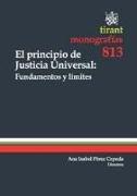 El principio de justicia universal : fundamentos y límites