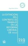 La extinción del contrato de trabajo en la reforma laboral de 2012