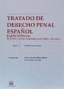 Tratado de derecho penal español : parte especial III : delitos contra las administraciones pública y de justicia
