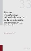 Lectura constitucional del artículo 149.1.8ª de la Constitución : sobre la competencia de la Generalitat Valenciana en materias de derecho civil