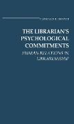The Librarian's Psychological Commitments