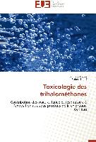 Toxicologie des trihalométhanes