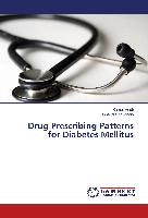 Drug Prescribing Patterns for Diabetes Mellitus