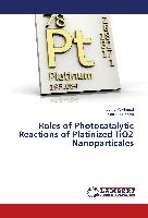 Roles of Photocatalytic Reactions of Platinized TiO2 Nanoparticales