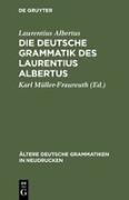 Die deutsche Grammatik des Laurentius Albertus