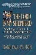 The Lord Is My Shepherd, Why Do I Still Want?