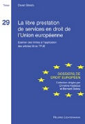 La libre prestation de services en droit de l'Union européenne