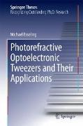 Photorefractive Optoelectronic Tweezers and Their Applications