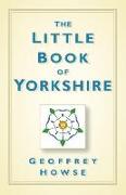 The Little Book of Yorkshire