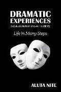 Dramatic Experiences: Life in Many Steps
