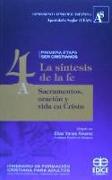 Itinerario de formación cristiana para adultos : la síntesis de la fe : sacramentos, oración y vida en Cristo