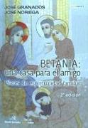 Betania : una casa para el amigo : pilares de espiritualidad familiar