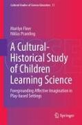 A Cultural-Historical Study of Children Learning Science