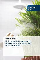 Heterocyclic Compounds: Biological Importance and Present Status