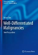 Well-Differentiated Malignancies