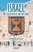 Israel: Su Historia y Su Furturo