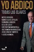 Yo abdico : todas las claves