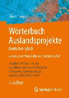 Wörterbuch Auslandsprojekte Deutsch-EnglischDictionary of Projects Abroad / German-English
