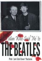 Man Who Said 'No' to The Beatles
