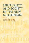 Spirituality and Society in the New Millennium