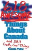 (1001) 618 Awesome Things About Canada