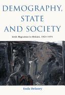 Demography, State and Society: Irish Migration to Britain, 1921-1971 Volume 209