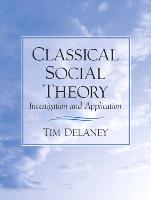 Classical Social Theory: Investigation and Application