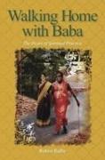 Walking Home with Baba the Heart of Spiritual Practice