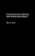 Organization Staffing and Work Adjustment
