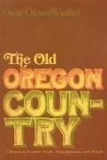 The Old Oregon Country