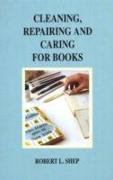 Cleaning, Repairing & Caring for Books, 4th Edition