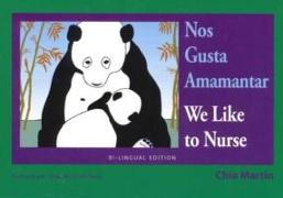 Nos Gusta Amamantar / We Like to Nurse: Spanish / English Bilingual Edition